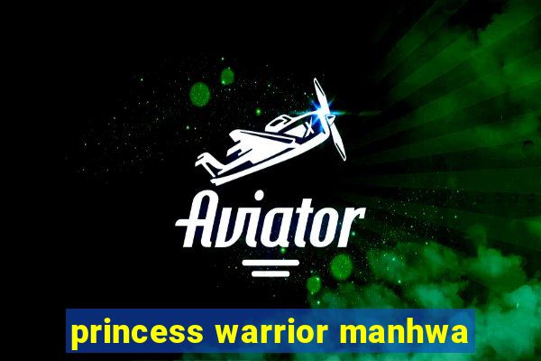 princess warrior manhwa